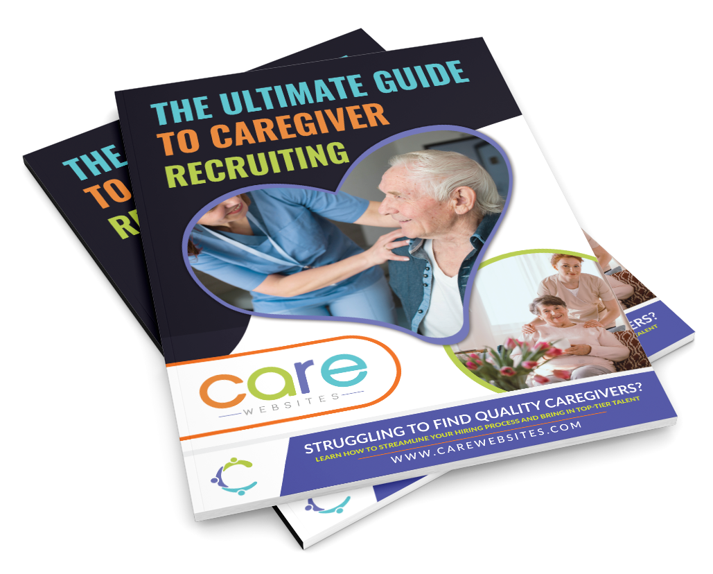 the ultimate guide to caregiver recruiting