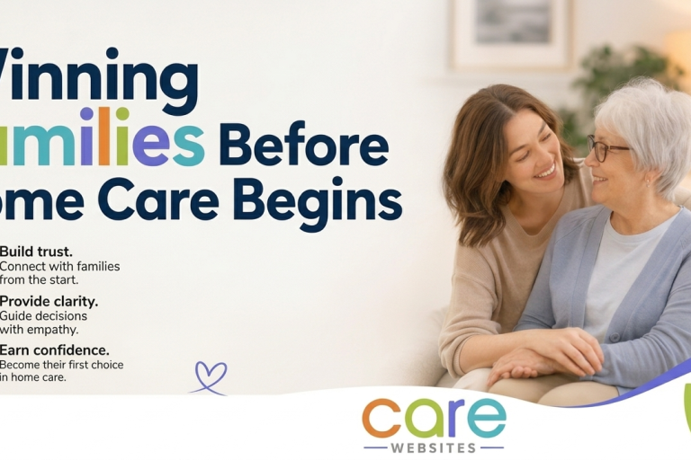 Winning Families Before Home Care Begins